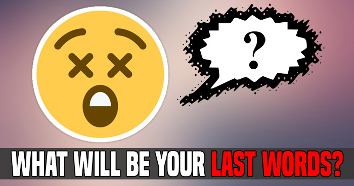 what-will-be-your-last-words-quiz